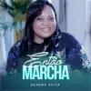 Suzana Silva - Então Marcha - Single