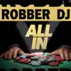 Robber DJ - All-In